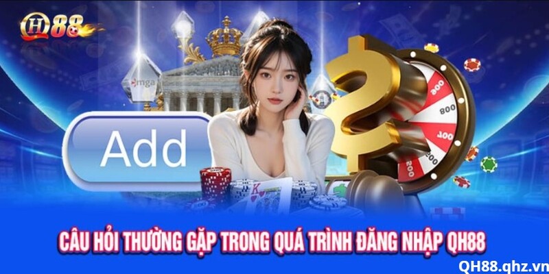 cau-hoi-thuong-gap-khi-dang-nhap-QH88